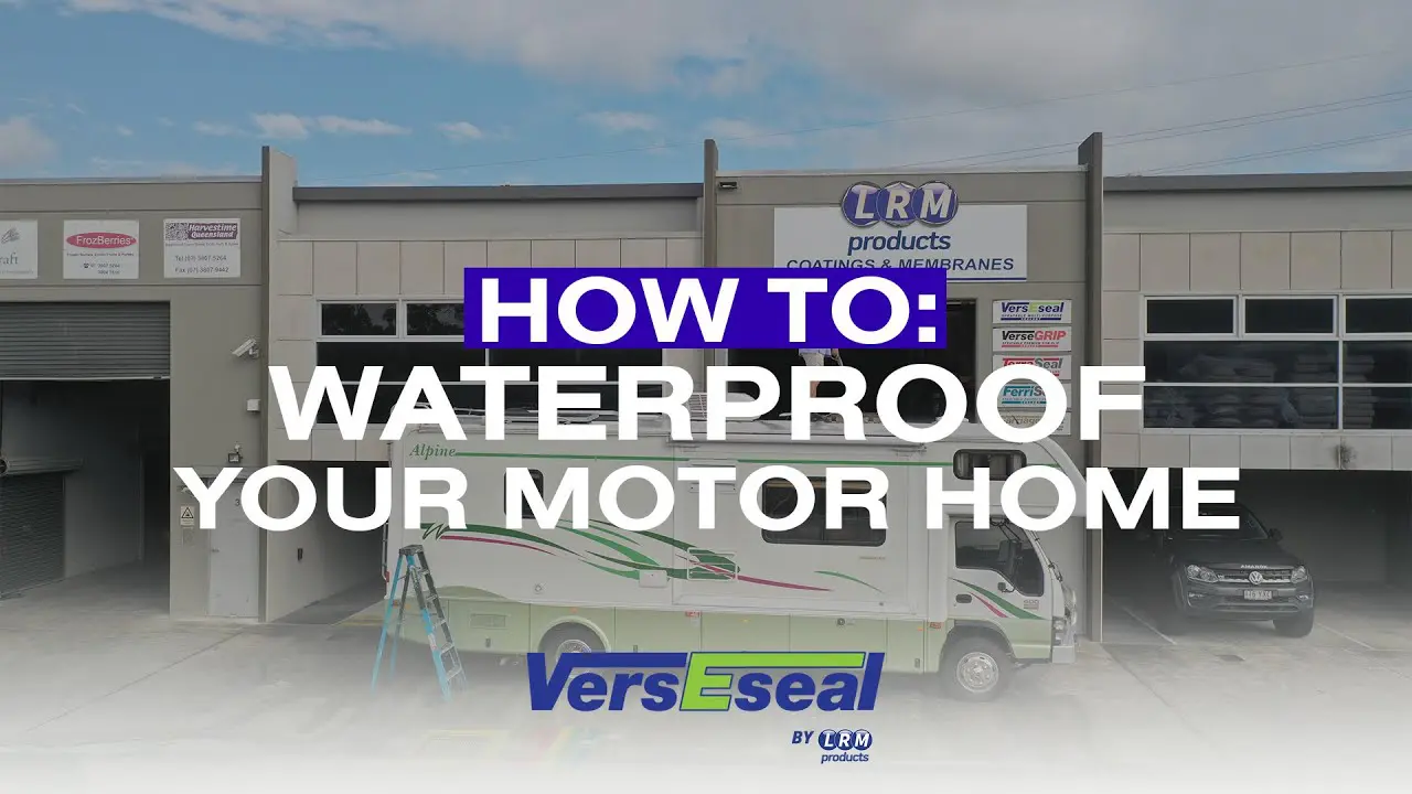 Thumbnail for video ‘How to: Waterproof Your Motorhome’ showing VersEseal applied to a motorhome roof.